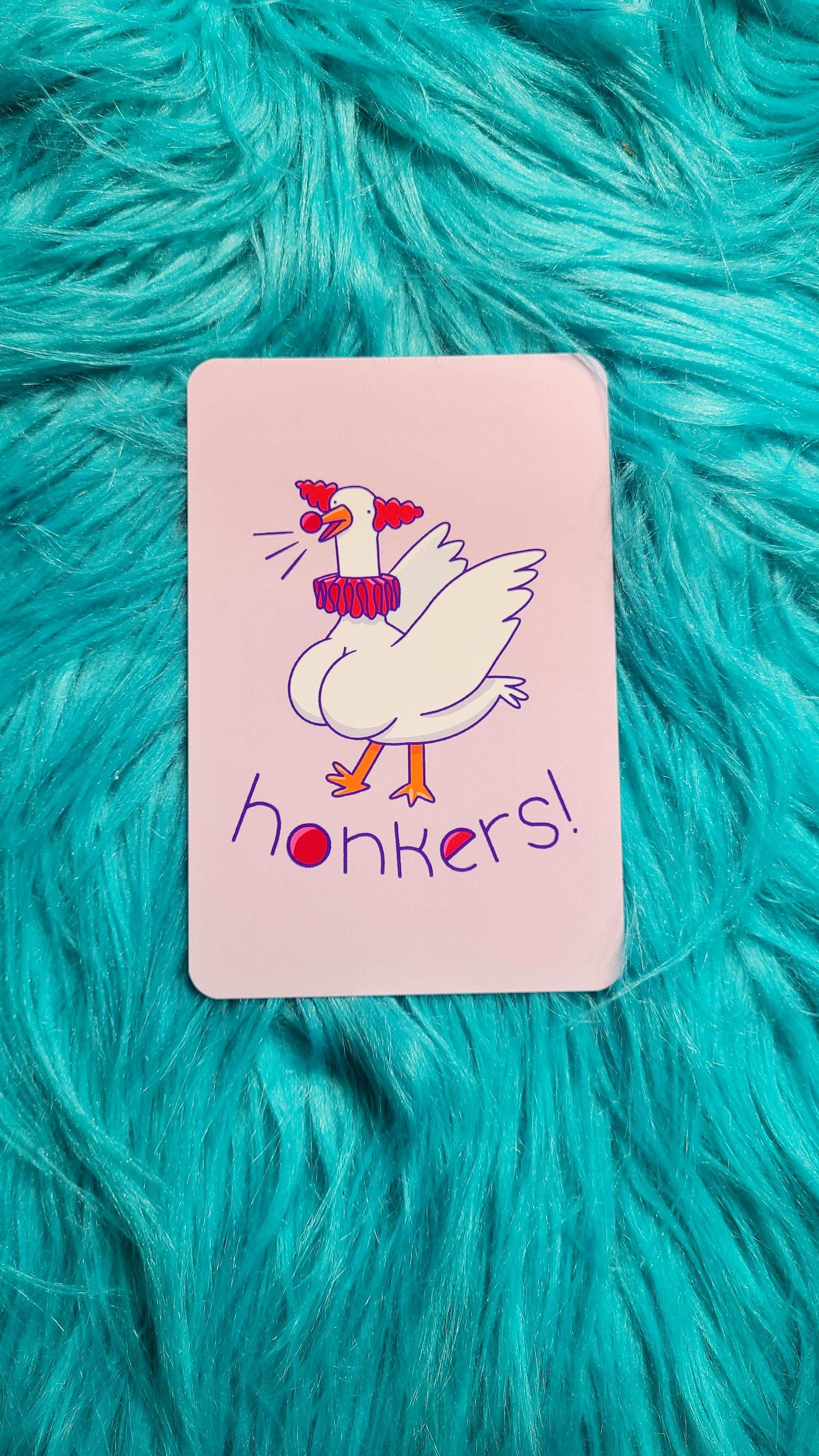 Honkers Print! - Whatstheirface