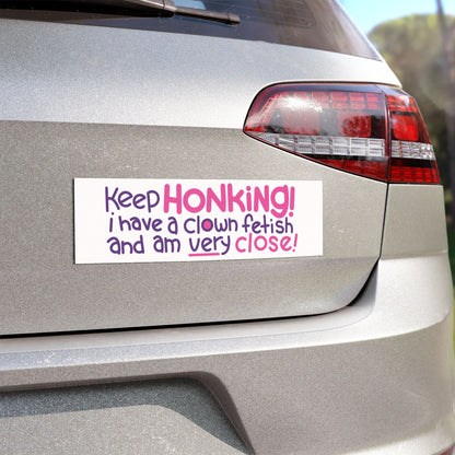 "Keep Honking" bumper magnet!