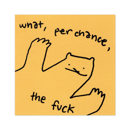 "What, Perchance" vinyl sticker!