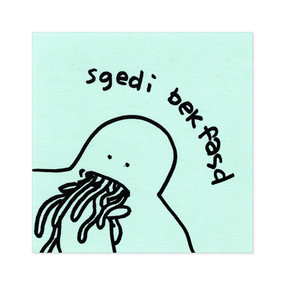 "sgedi bekfasd" vinyl sticker!