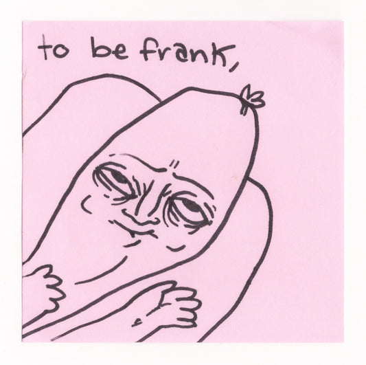 To be frank Sticker!