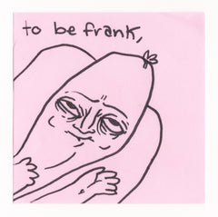 To be frank Sticker!
