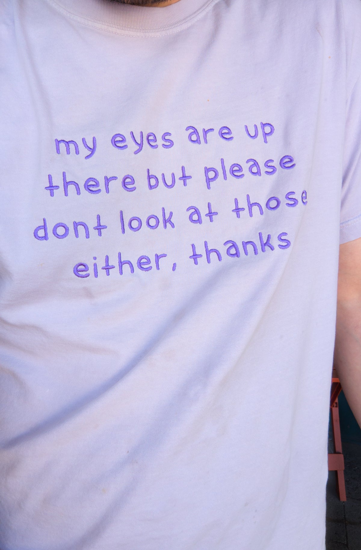 "dont look at those either, thanks" shirt!