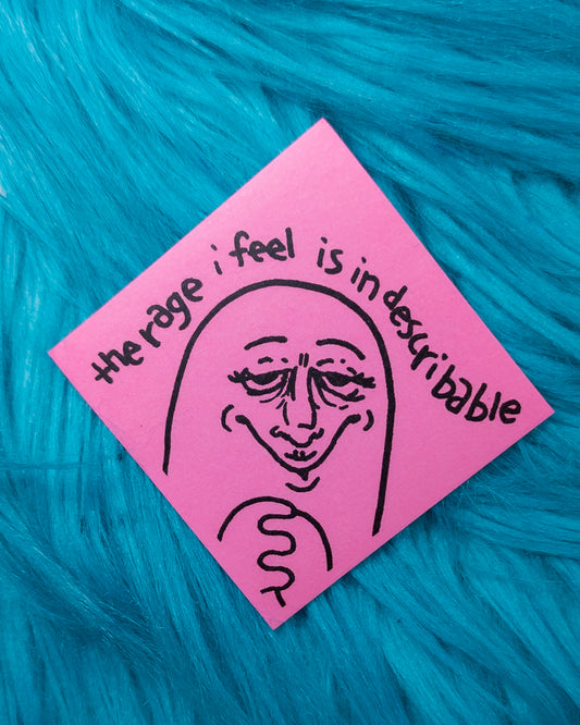 "the rage I feel" sticker!