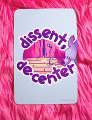 Dissent, Decenter print!