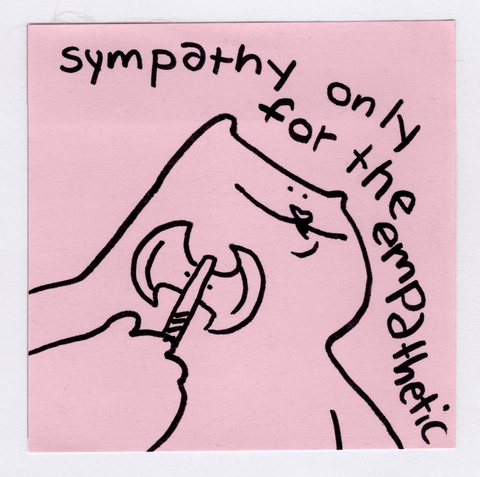 Sympathy only sticker!