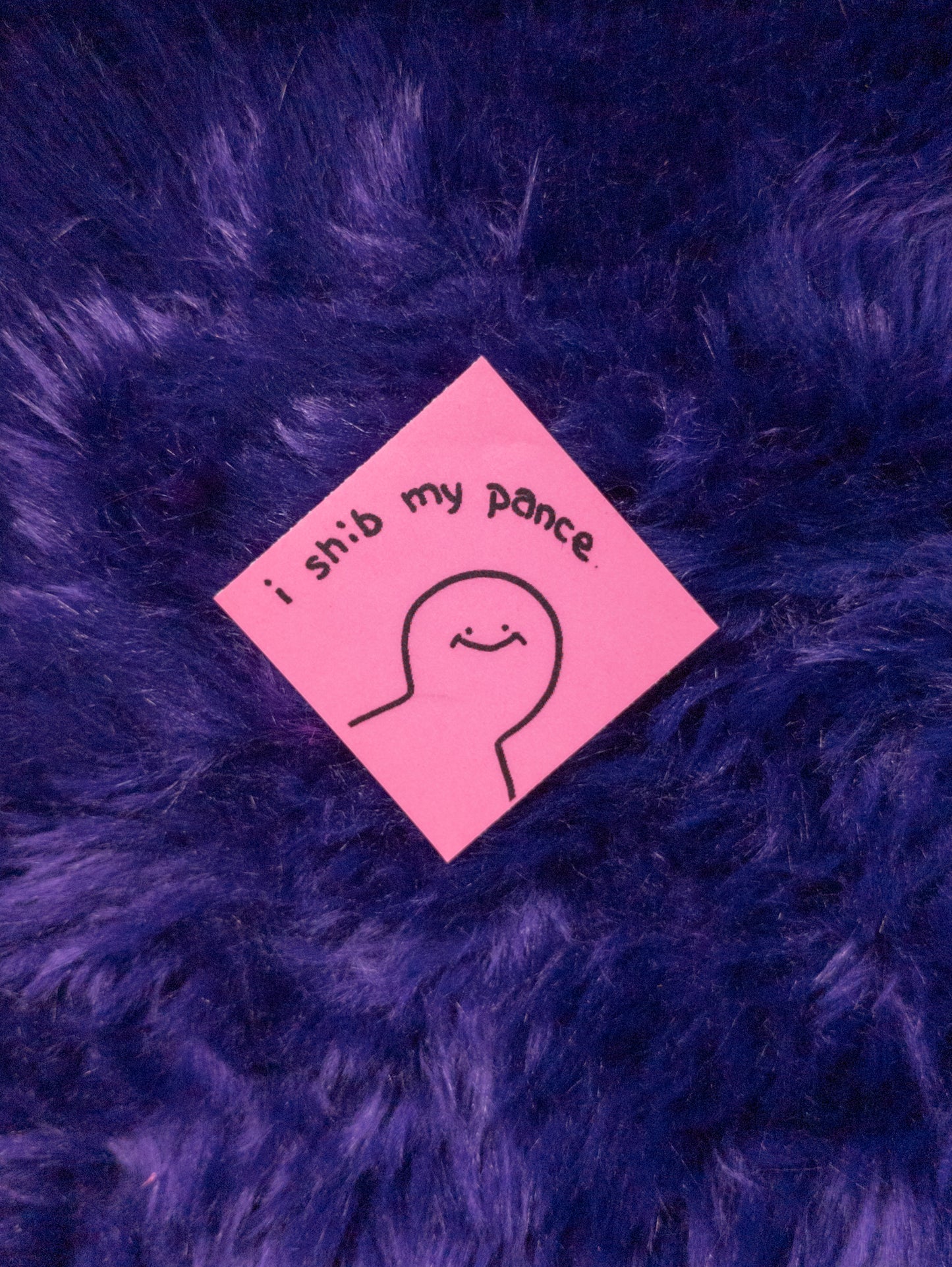 "I Shib my Pance" Sticker!