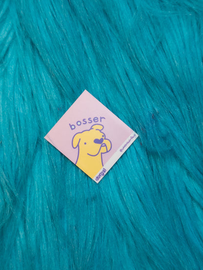 Bosser stickers!