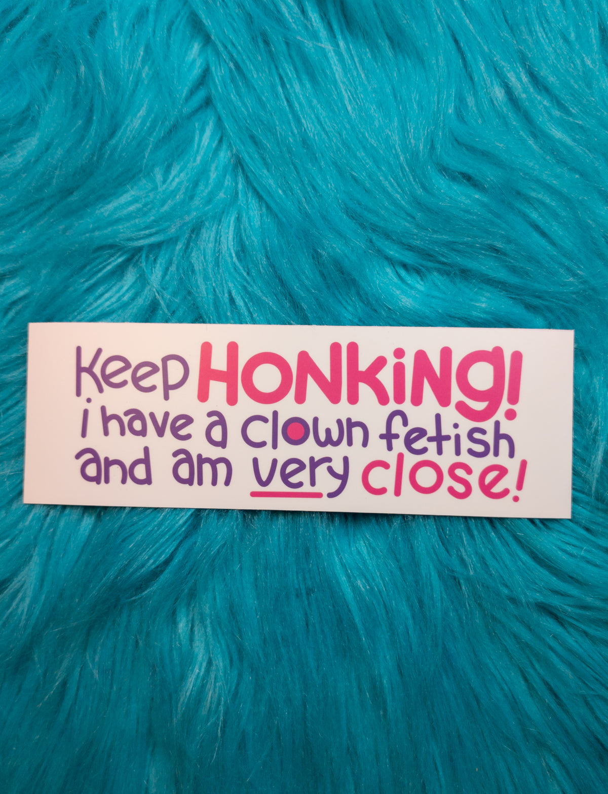 Keep Honking Bumper Sticker!