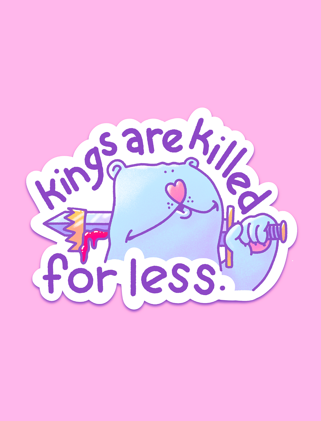 Kings are killed sticker!