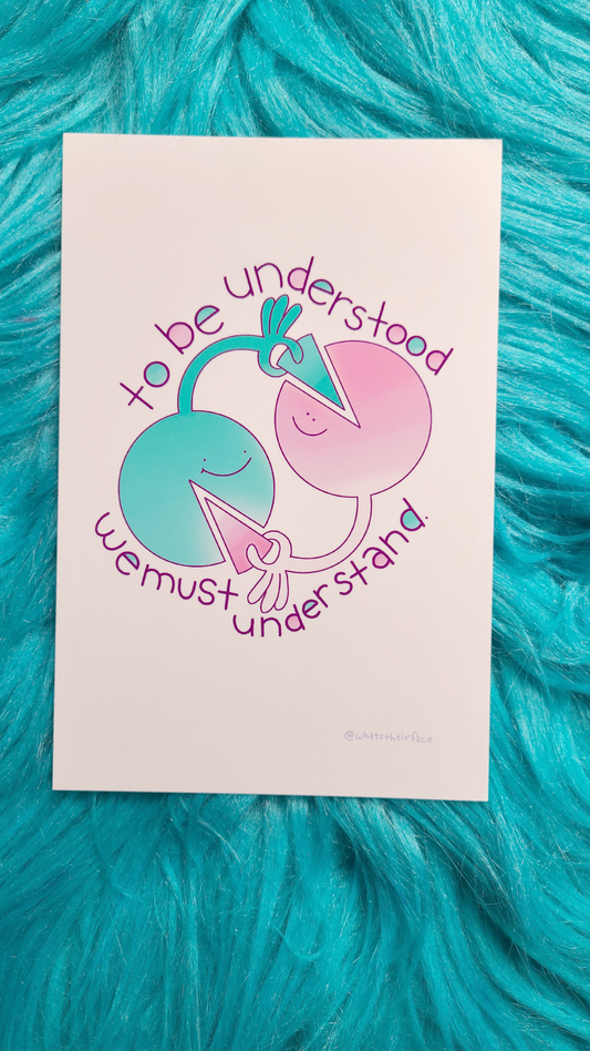 To be Understood Print! - Whatstheirface